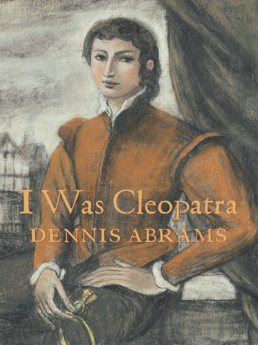 Title details for I Was Cleopatra by Dennis Abrams - Available